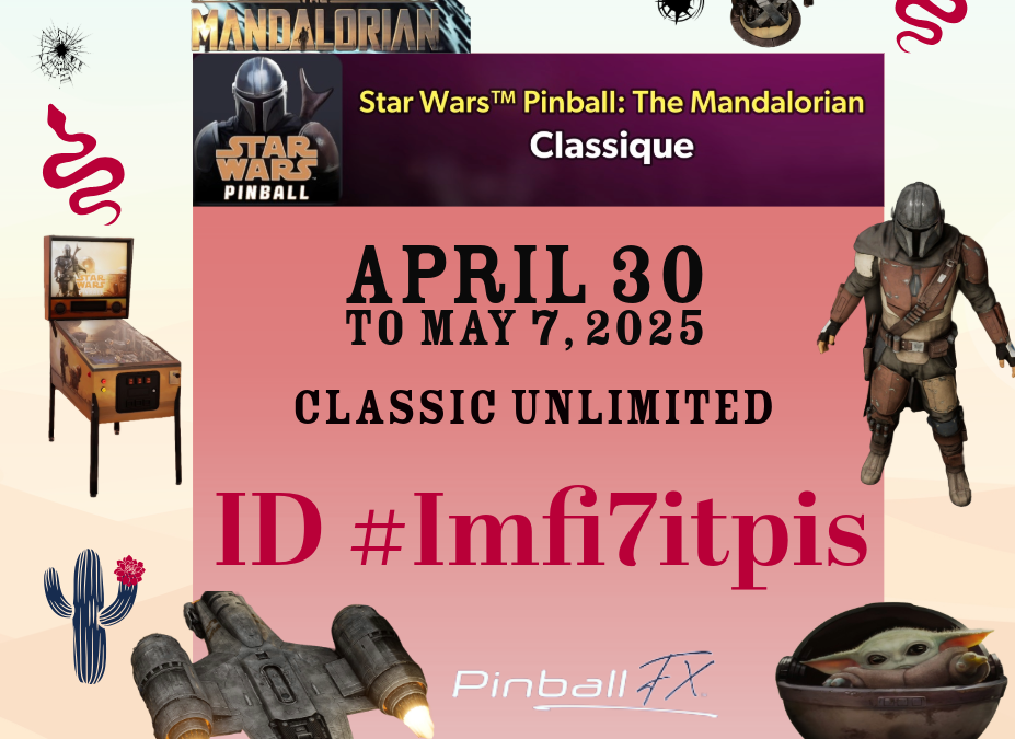April 30, 2025 Star Wars Pinball : The Mandalorian