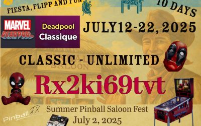 July 12-22, 2025 Deadpool Pinball