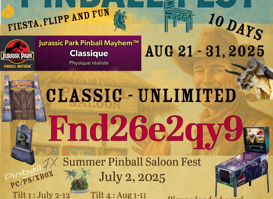 Aug 21 – 31, 2025 Jurassic Park Pinball Mayhem