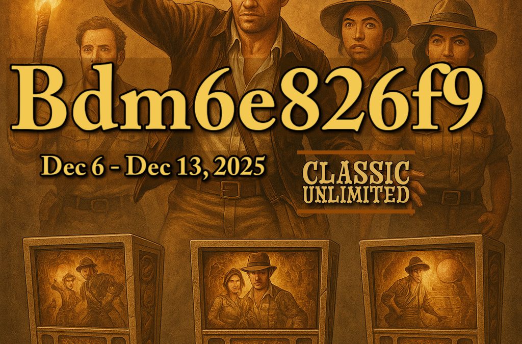 Dec 6 – 13, 2025 Indiana Jones Pinball