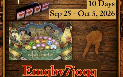 Sep 25 – Oct 5, 2026 The Princess Bride Pinball